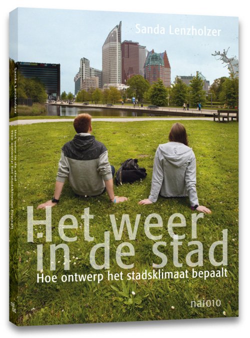 Eerste boek over stadsklimaat in Nederland binnenkort gepresenteerd