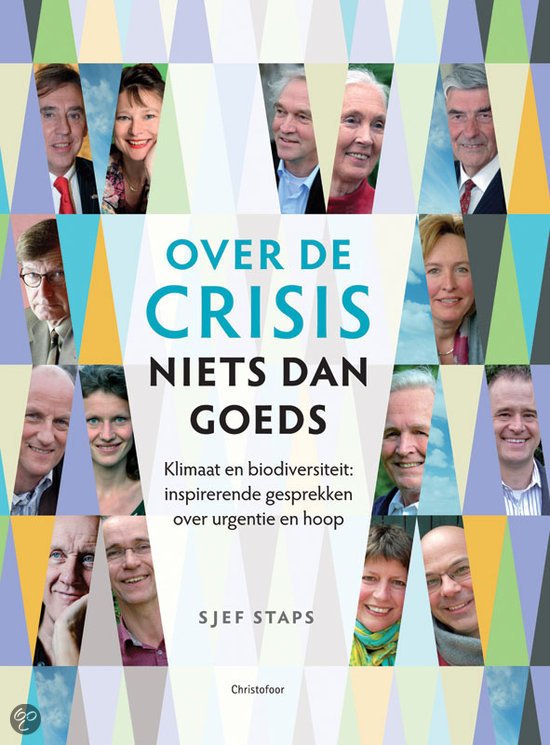 Boek ´Over de crisis niets dan goeds´: brede visie op urgentie aanpak klimaatverandering